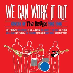 We Can Work It Out: Covers Of The Beatles 62-66 - We Can Work It Out: Covers Of